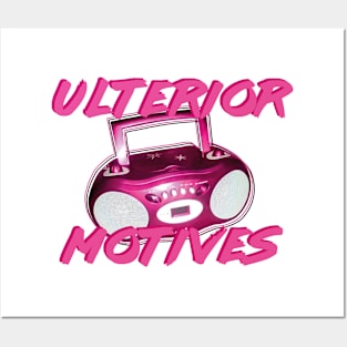 Ulterior Motives (Everyone Knows That) Posters and Art